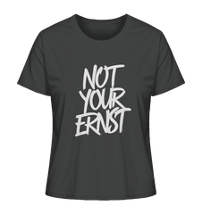 NOT YOUR ERNST - Ladies Organic Shirt - Lady-Shirts (Anthracite, XS, ) - GruemArt