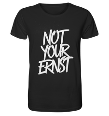 NOT YOUR ERNST - Organic Shirt - Unisex-Shirts (Black, XS, ) - GruemArt