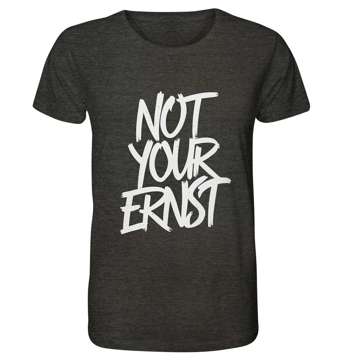 NOT YOUR ERNST - Organic Shirt - Unisex-Shirts (Dark Heather Grey, XS, ) - GruemArt