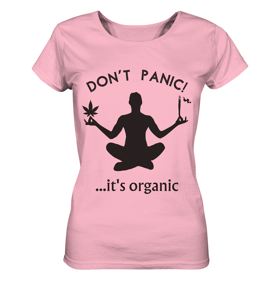 DON'T PANIC... it's organic - Lady Shirt - Lady Shirt (Cotton Pink, S, ) - GruemArt