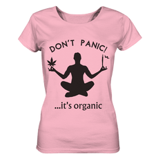 DON'T PANIC... it's organic - Lady Shirt - Lady Shirt (Cotton Pink, S, ) - GruemArt