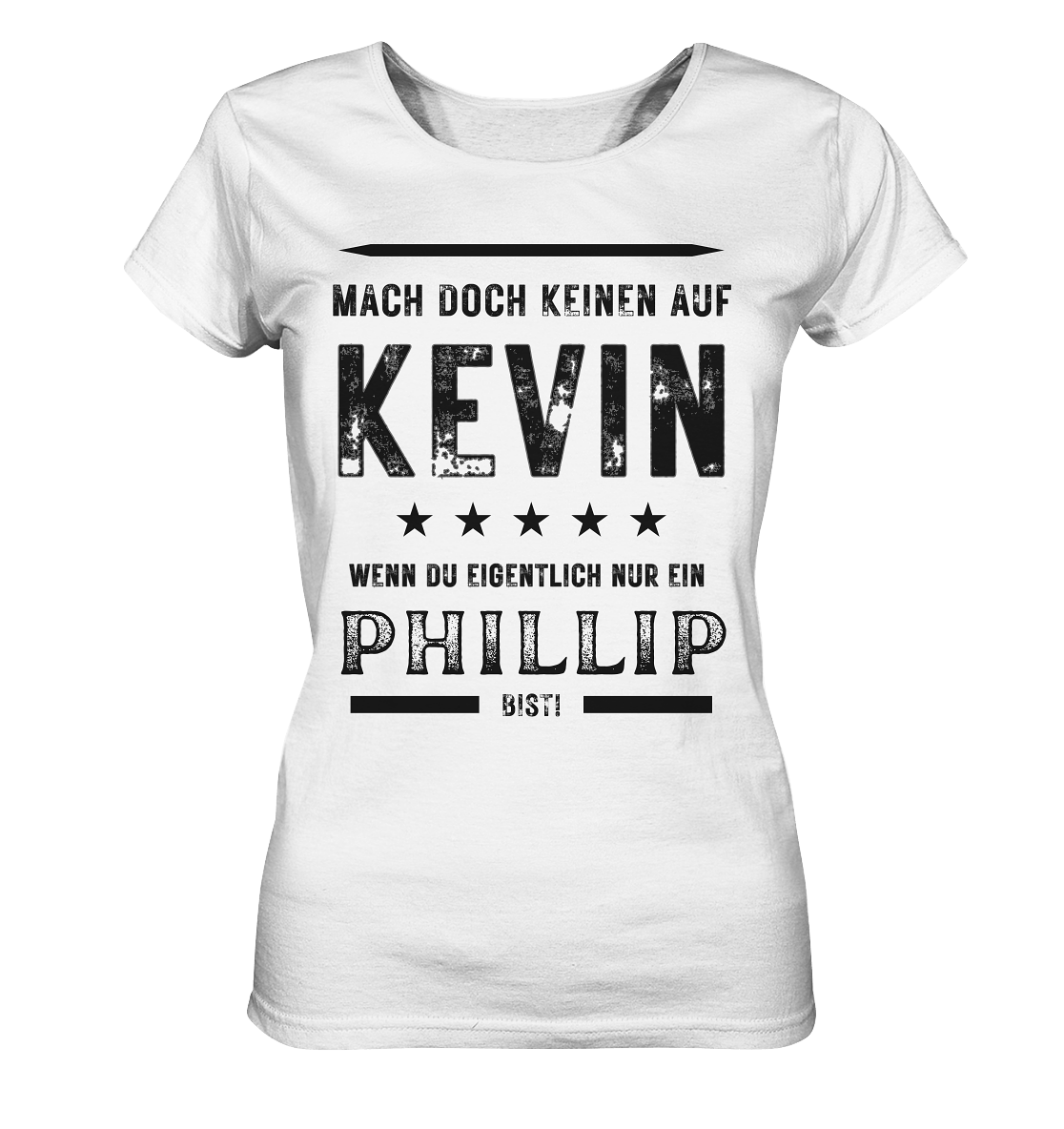 MACH KEINEN AUF KEVIN DU PHILLIP - Lady Shirt - Lady Shirt (Weiß, S, ) - GruemArt