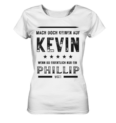 MACH KEINEN AUF KEVIN DU PHILLIP - Lady Shirt - Lady Shirt (Weiß, S, ) - GruemArt