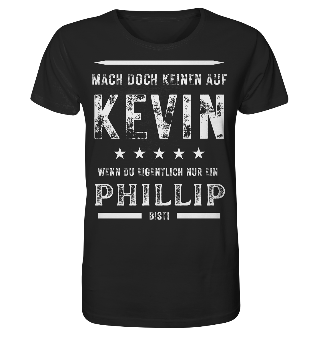 MACH KEINEN AUF KEVIN DU PHILLIP - Unisex Shirt - Unisex Shirt (Schwarz, S, ) - GruemArt