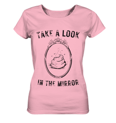 TAKE A LOOK IN THE MIRROR - Lady Shirt - Lady Shirt (Cotton Pink, S, ) - GruemArt